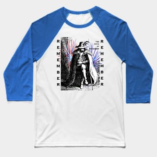 Remember Remember The Fifth Of November Illustration Baseball T-Shirt